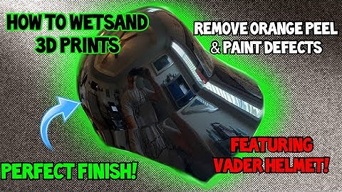 How to wetsand 3D prints | How to remove orange peel in 3D prints plus  how to polish 3D prints