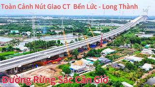 Toàn Cảnh Nút Giao Cao Tốc Bến Lức - Long Thành & Đường Rừng Sác Cần Giờ.