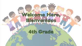 Welcome Here, Bienvenidos - 4Th Grade
