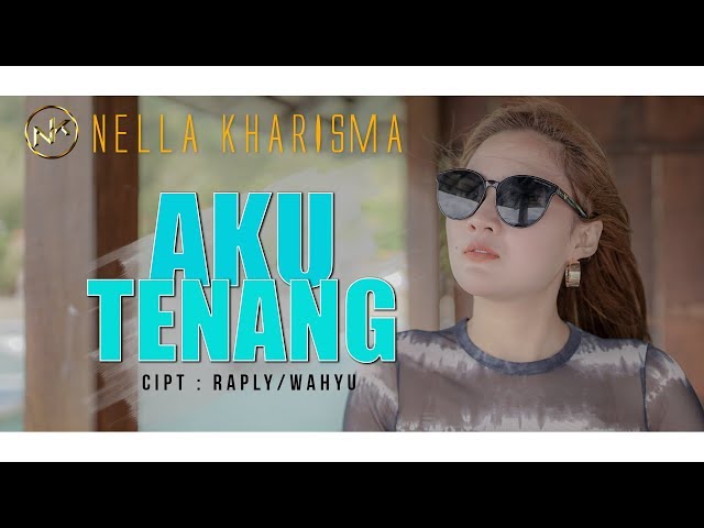 Nella Kharisma - Aku Tenang | Dangdut (Official Music Video) class=