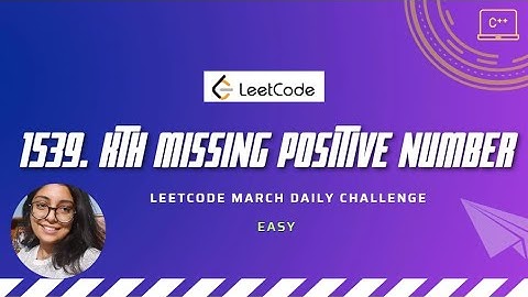 1539. Kth Missing Positive Number | LeetCode daily challenge | C++