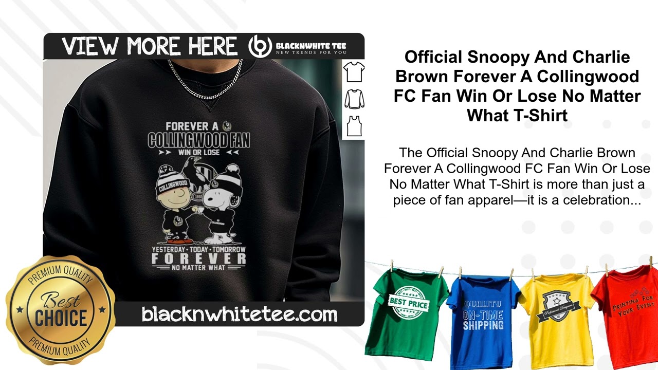 Official Snoopy And Charlie Brown Forever A Collingwood FC Fan Win Or Lose No Matter What T-Shirt