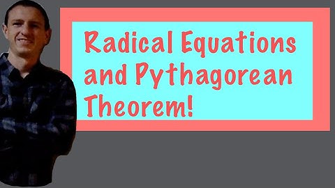 Radical Equations, Pythagorean Theorem, and Problem Solving! (Full Lesson)