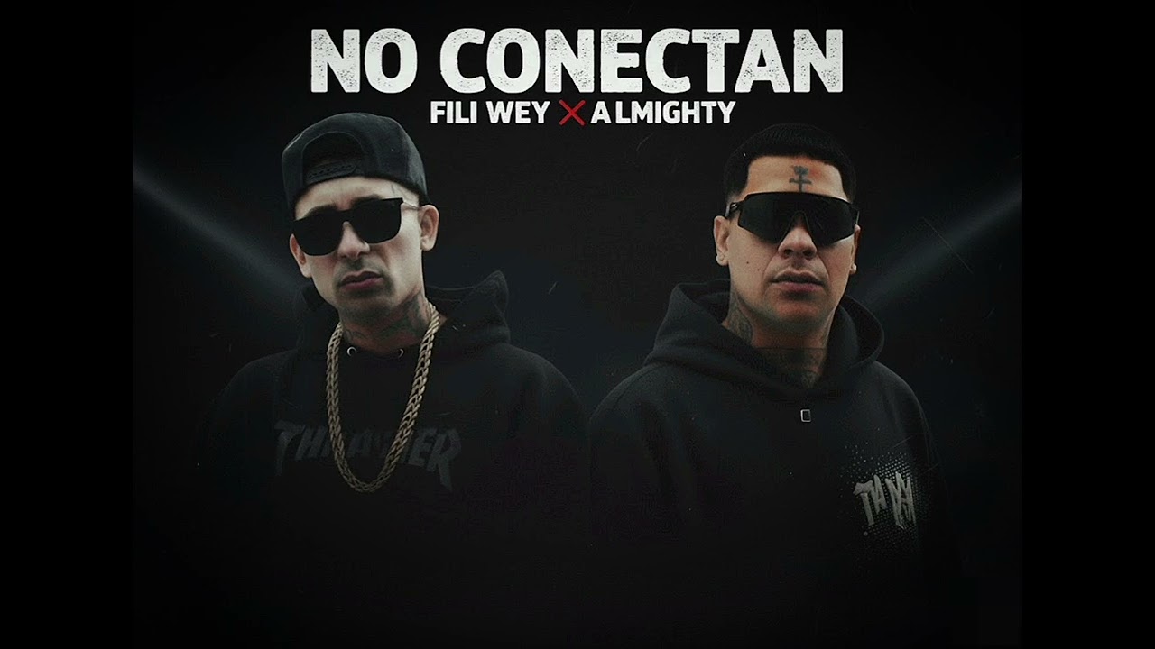 FILI WEY ❌️ ALMIGHTY - NO CONECTAN 