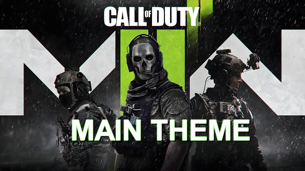 Main Theme - Call of Duty: Modern Warfare 2 Official Soundtrack (2022) | By Sarah Schachner Main Theme - Call of Duty: Modern Warfare 2 Official Soundtrack (2022) | By Sarah Schachner