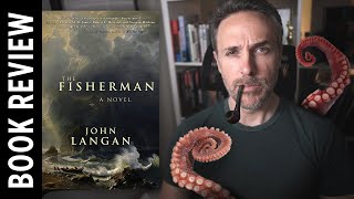 Lovecraft Done Right | The Fisherman by John Langan (Book Review)
