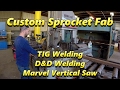 SNS 155 Part 1: Custom Sprocket, D&D Welding, Marvel Saw