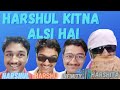 Harshul kitna Alsi Hai |Alsi Harshul| Mr IAH
