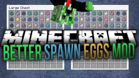Minecraft Mod : "Better Spawn Eggs Mod"
