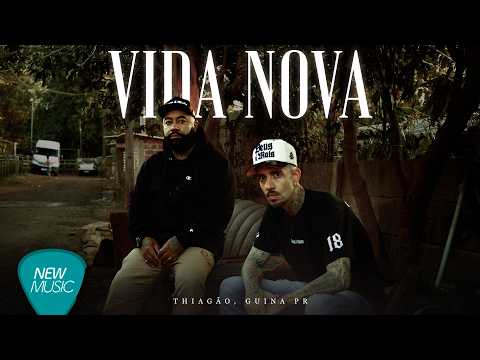 Thiagão, Guina PR - Vida Nova (Clipe Oficial)