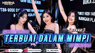FUNKOT - TERBUAI DALAM MIMPI [ IPANK ] - NEW VERSION VIRAL TIKTOK 2026 || BY DJ MEYSHA