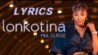 LYRICS LONKOTINA / MIA GUISSE ( OFFICIEL )