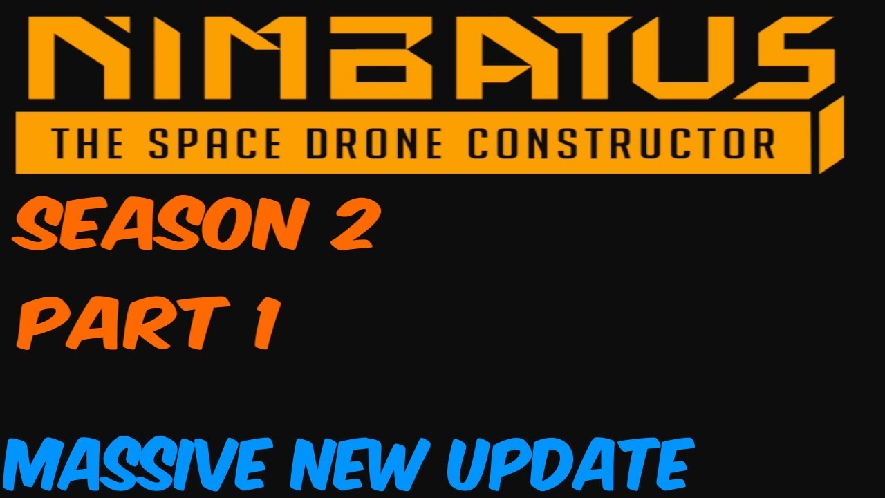 Nimbatus | Season2 Part1 | Massive Update! | Nimbatus Closed Alpha Gameplay
