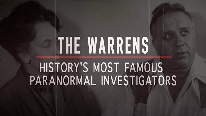 The Warrens: History's Most Famous Paranormal Inve...