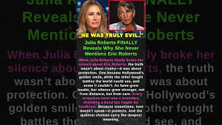 Julia Roberts FINALLY Reveals Why She Never Mentions Eric Roberts #shorts Wealth