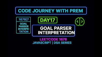 LeetCode 1678 - Goal Parser Interpretation | JavaScript Solution | DSA Series Day 17