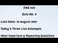 ENG 503 Quiz 3 Solution / Today's Three Live Attempts / Fall 2021 / Important & Repeating Questions