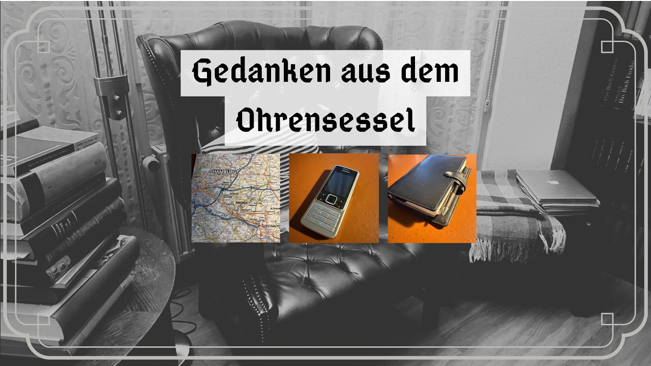 Tastenhandy, Straßenkarte und Filofax: Gedanken aus dem Ohrensessel (#4)