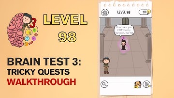 Brain Test 3 Tricky Quests Level 98 Answer | How dare you infiltrate my dungeon