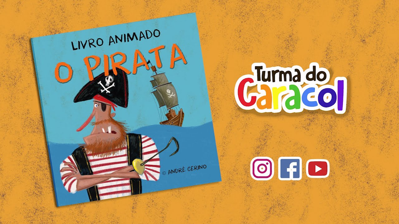 O PIRATA - Turma do Caracol - Livro Animado