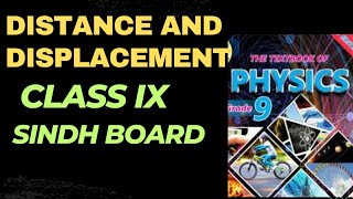 DISTANCE AND DISPLACEMENT | CLASS 9 | PHYSICS | SINDH BOARD | KINEMATICS