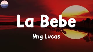 Bencias  La Bebe (Letra/Lyrics) - Yng Lvcas, Ozuna, Peso Pluma