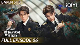 【SUB】Archives: The Nanyang Mystery 南部档案 EP06 | Zhang Xincheng, Ding Yuxi (tanpa susunan tertentu)