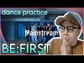 BE:FIRST / Mainstream Dance Practice Reaction