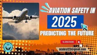 Aviation Safety in 2025 - Predicting the Future | Human Factors