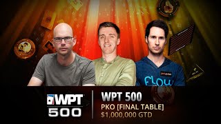 LIVE: Final Table WPT500 #08 Knockoout | 1st.$62,240 bounties | $1M Gtd | partypoker