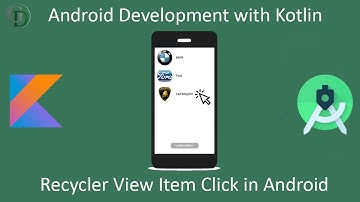 13 - RecyclerView Item Click listener in Android | Android Development Training in Kotlin