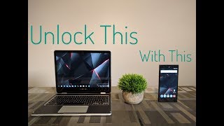 Chromebook - How To Unlock With Android Smartphone!