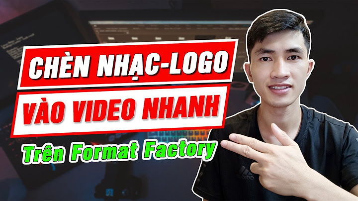 Hướng dẫn làm video nhạc chèn ảnh logo