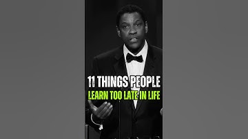 11 Things People Learn Too Late In Life 💬🎧 #mindset #motivation #inspiration #denzelwashington