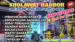 SHOLAWAT HADROH FULL BASS GLEEERR‼️ FULL ALBUM IFROHUN NURU ATANA | SERAT PENJAJAH | SAJADAH MERAH