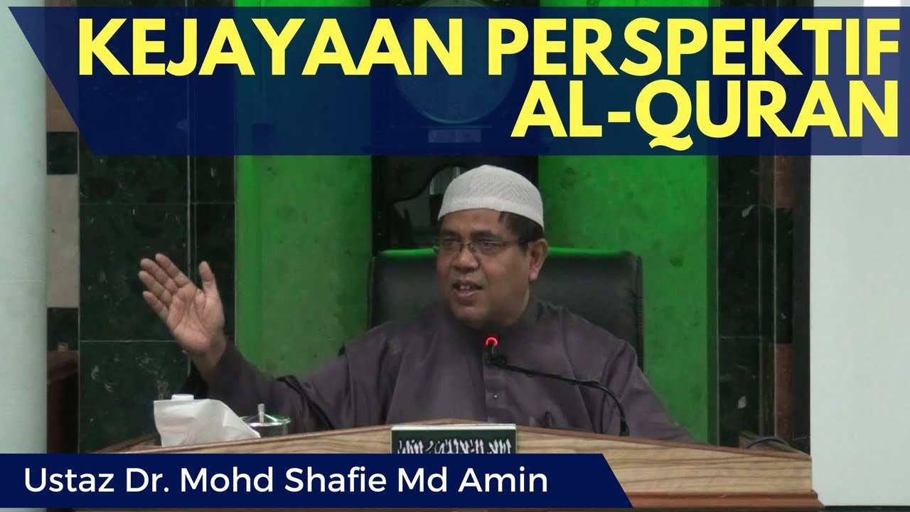Kejayaan Perspektif Al-Quran - Ustaz Dr. Shafie Amin - YouTube