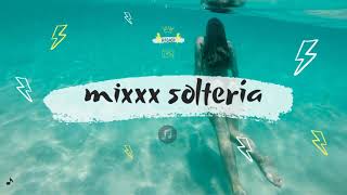 Mixxx Soltería 🌶pa&#39; gente chevere - DJ LOCO (pa&#39; mi, otro trago, desconocidos, mamarre y más)