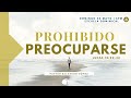 Prohibido Preocuparse | Ps Salvador Gómez | Escuela Dominical 30 de Mayo