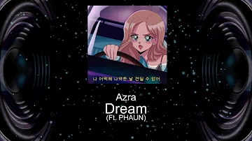 Azra - Dream (Ft  PHAUN)