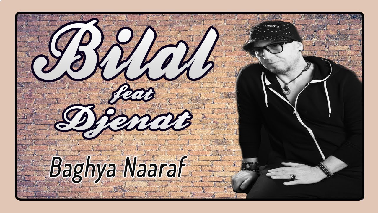 Cheb Bilal   Baghya Naaraf feat Cheba Djenat