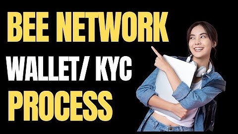 BEE NETWORK WALLET UPDATE 2.0 |BEE NETWORK AIRDROP KYC VERIFICATION PROCESS