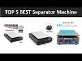 TOP 5 BEST Separator Machine 2026