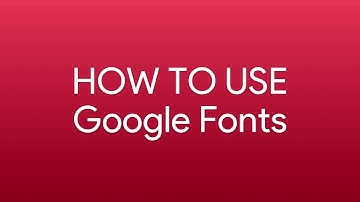 How to use Google Fonts