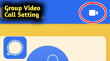 Signal App Group Video Call Setting