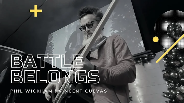 Battle Belongs | Phil Wickham | Vincent Cuevas