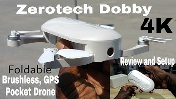 Best 4K, Brushless, GPS Pocket Drone ( Zerotech Dobby) Review and Setup