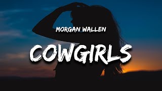 Morgan Wallen - Cowgirls (Lyrics) feat. ERNEST  | 1 Hour Version