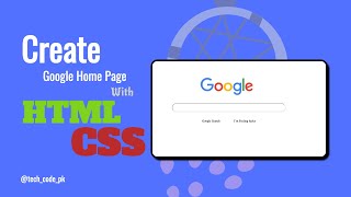 How to create a Google Home page Using HTML & CSS