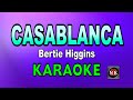 CASABLANCA KARAOKE BERTIE HIGGINS Nuansamusikkaraoke CASABLANCA KARAOKE BERTIE HIGGINS Nuansamusikkaraoke