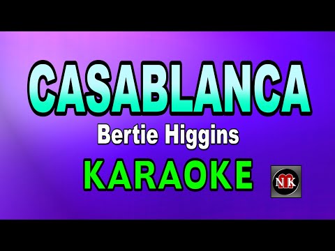 CASABLANCA KARAOKE BERTIE HIGGINS Nuansamusikkaraoke 